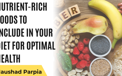 Nutrient-Rich Foods to Include in Your Diet for Optimal Health
